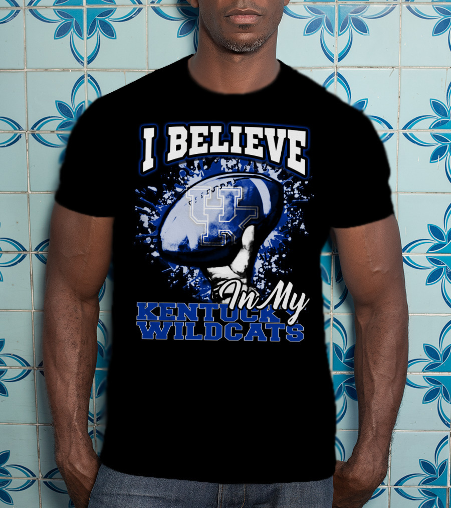 I Believe In My Kentucky Wildcats T-Shirt