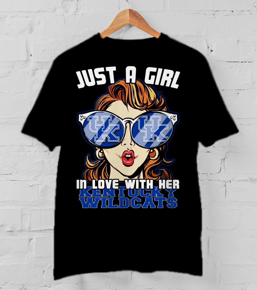 Just A Girl IN Love With Her Kentucky Wildcats T-Shirt