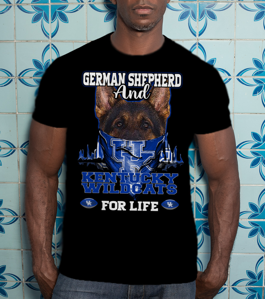 German Shepherd And Kentucky Wildcats For Life T-Shirt