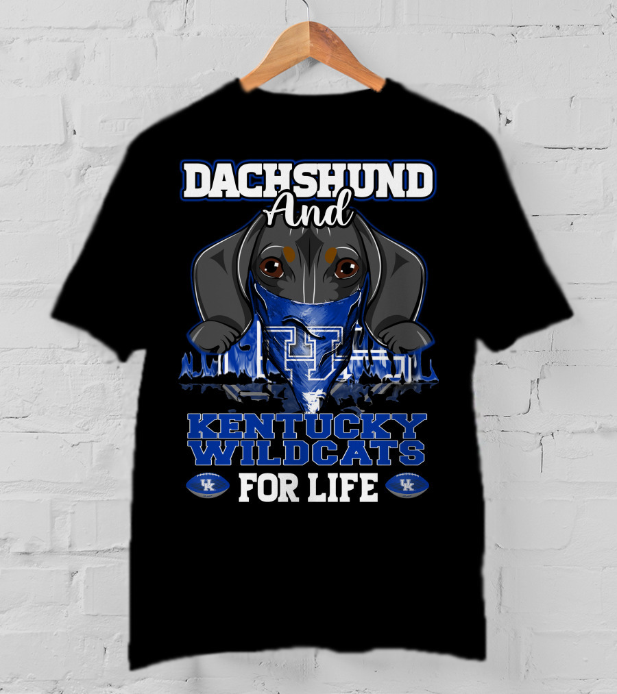 Dachshund And Kentucky Wildcats For Life T-Shirt