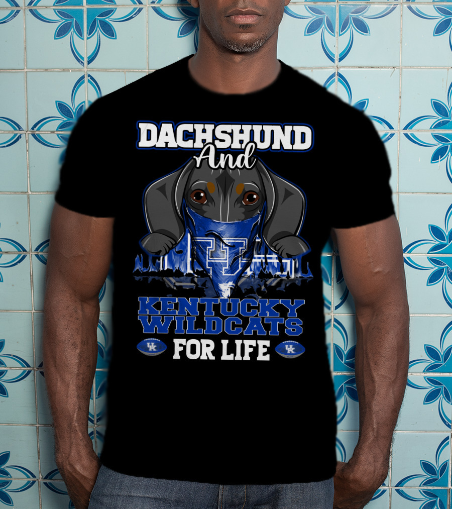 Dachshund And Kentucky Wildcats For Life T-Shirt