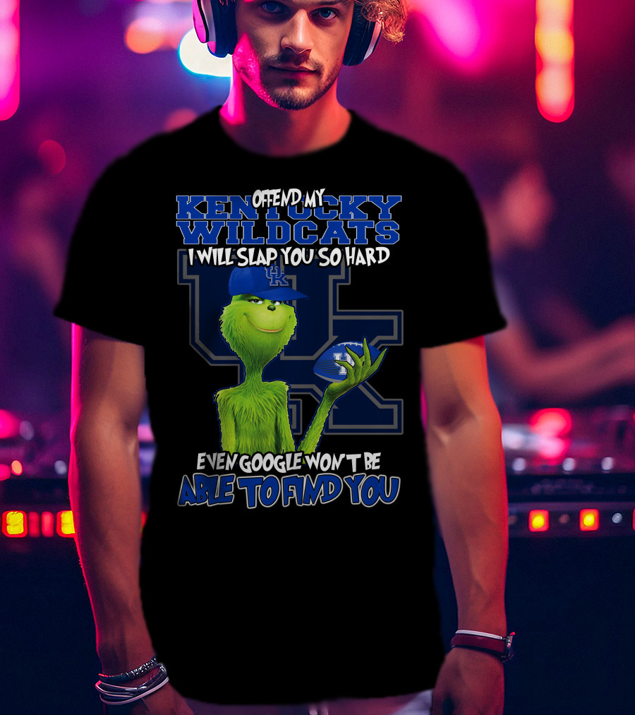Offend My Kentucky Wildcats Grinch Even Google Won't Be Able To Find You T-Shirt