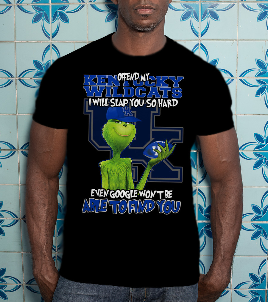 Offend My Kentucky Wildcats Grinch Even Google Won't Be Able To Find You T-Shirt