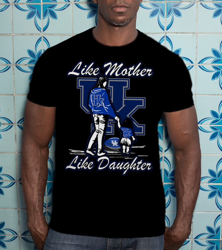 Like Mother Like Daughter Kentucky Wildcats T-Shirt