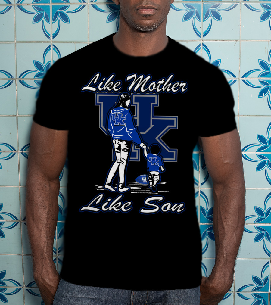 Like Mother Like Son Kentucky Wildcats T-Shirt