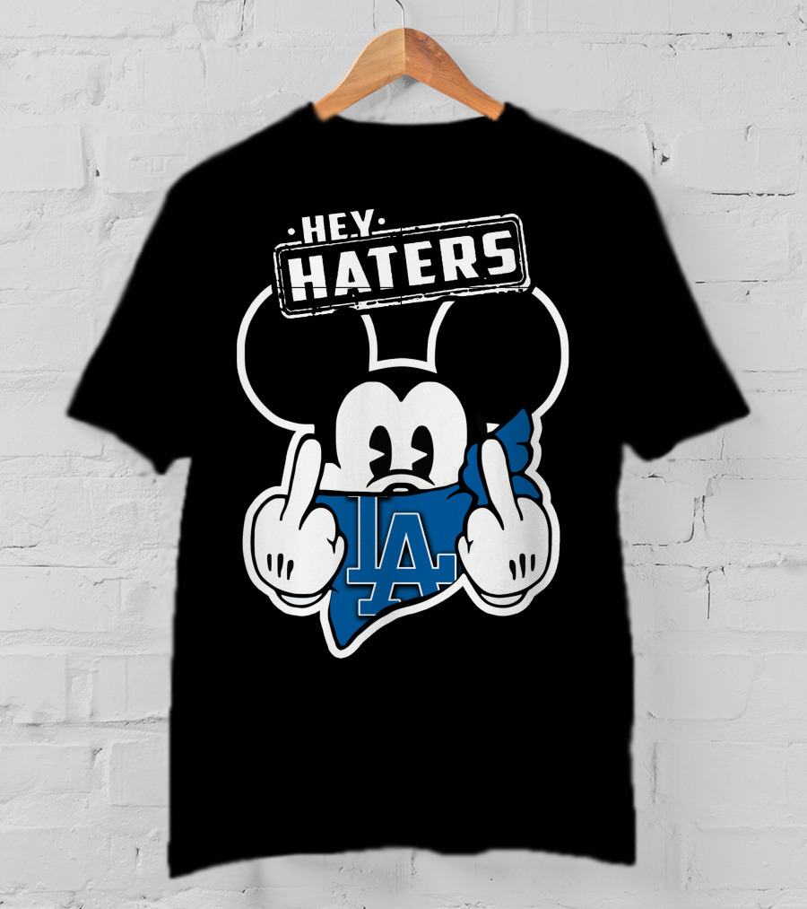 Hey Haters Mick Los Angeles Dodgers T-Shirt