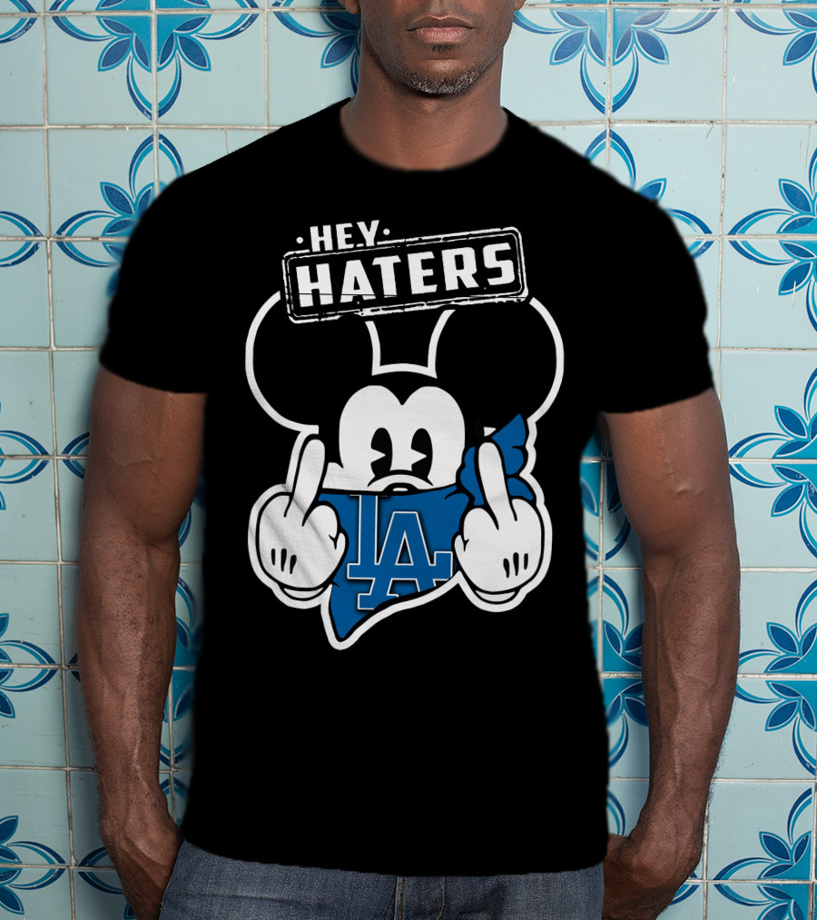 Hey Haters Mick Los Angeles Dodgers T-Shirt