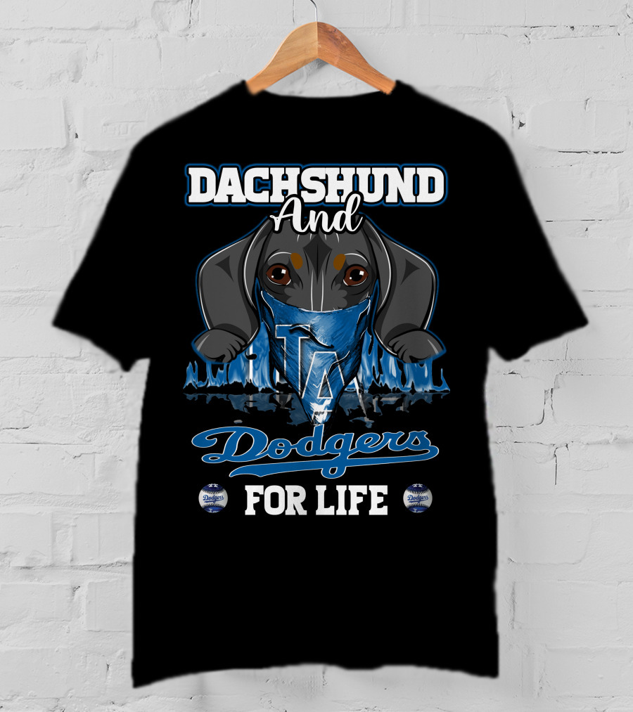 Dachshund And Dodgers LA For Life T-Shirt