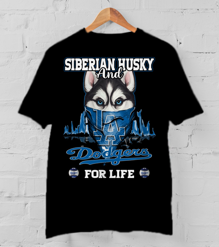 Siberian Husky And Los Angeles Dodgers For Life T-Shirt