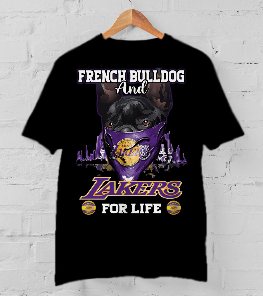 French Bulldog And Los Angeles Lakers For Life T-Shirt