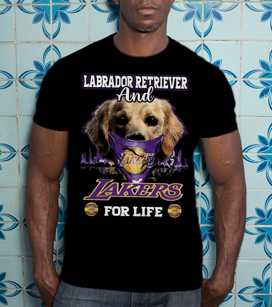 Labrador Retriever And Los Angeles Lakers For Life T-Shirt