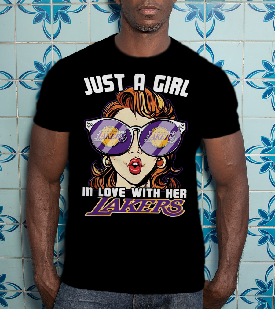 Just A Girl IN Love With Her Los Angeles Lakers T-Shirt
