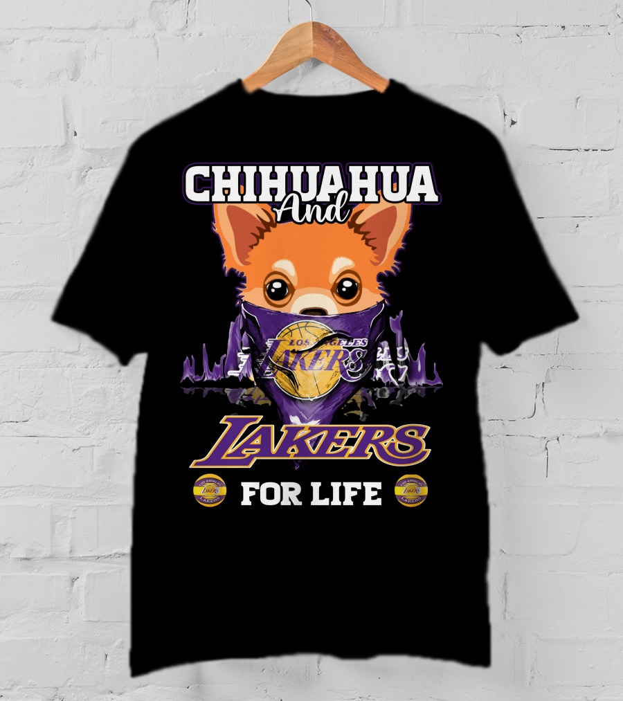 Chihuahua And Los Angeles Lakers For Life T-Shirt