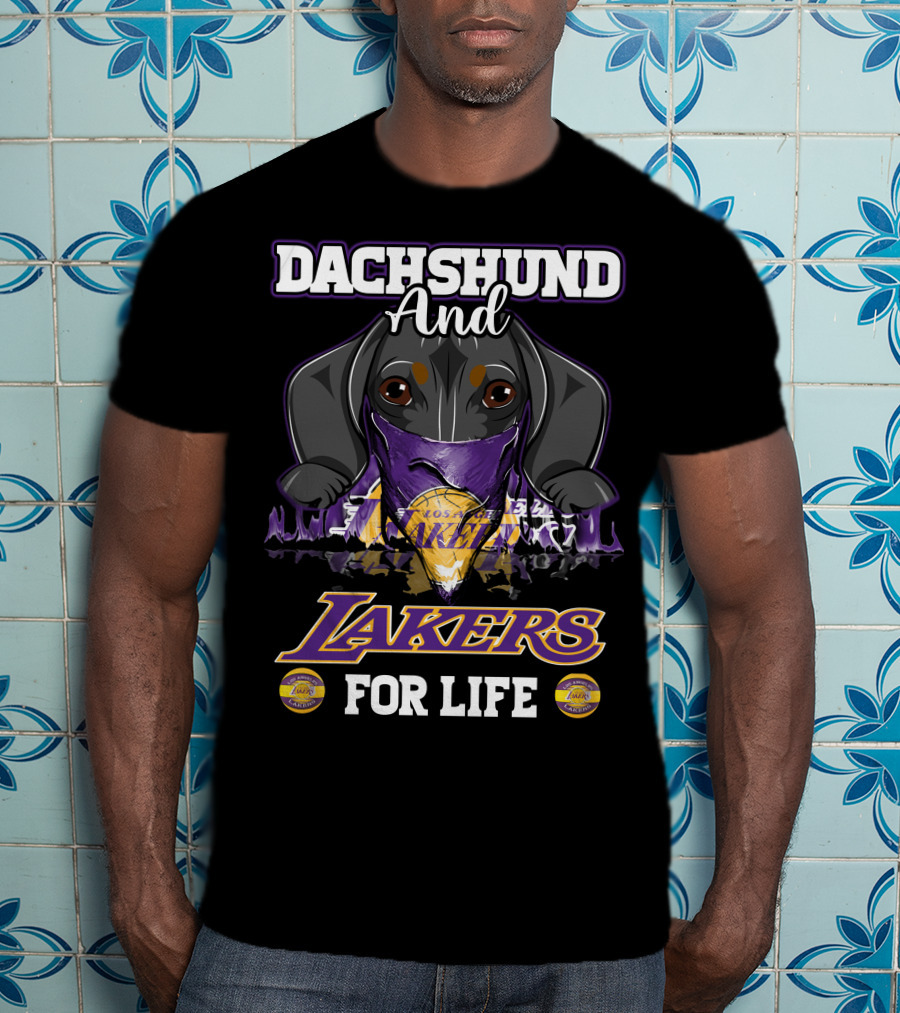 Dachshund And Los Angeles Lakers For Life T-Shirt