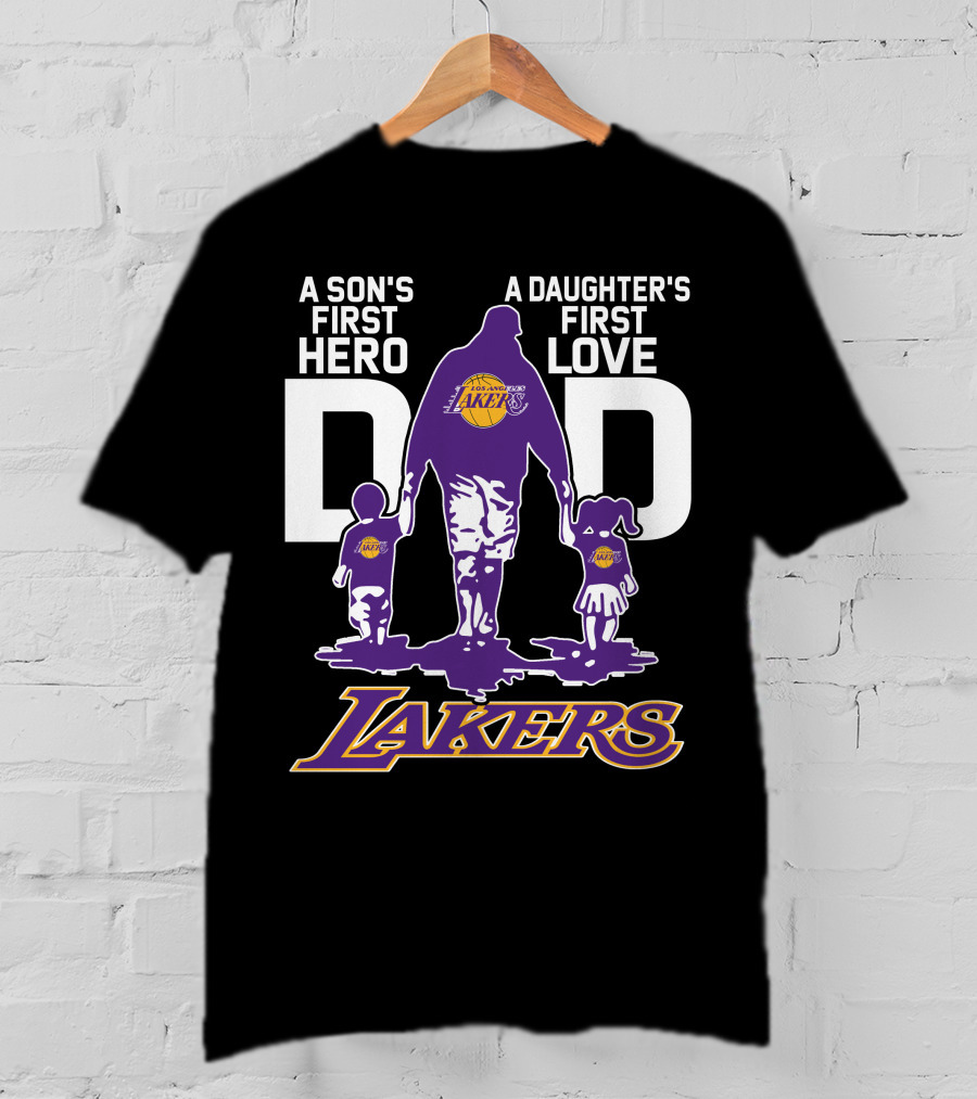 A Son's First Hero A Daughter's First Love Dad Los Angeles Lakers T-Shirt