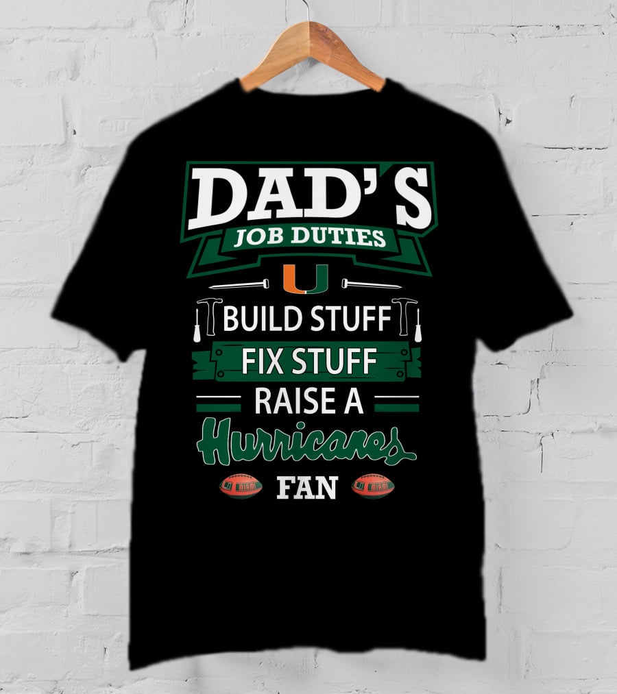 Dad's Job Duties Build Stuff Fix Stuff Raise A Hurricanes Fan T-Shirt