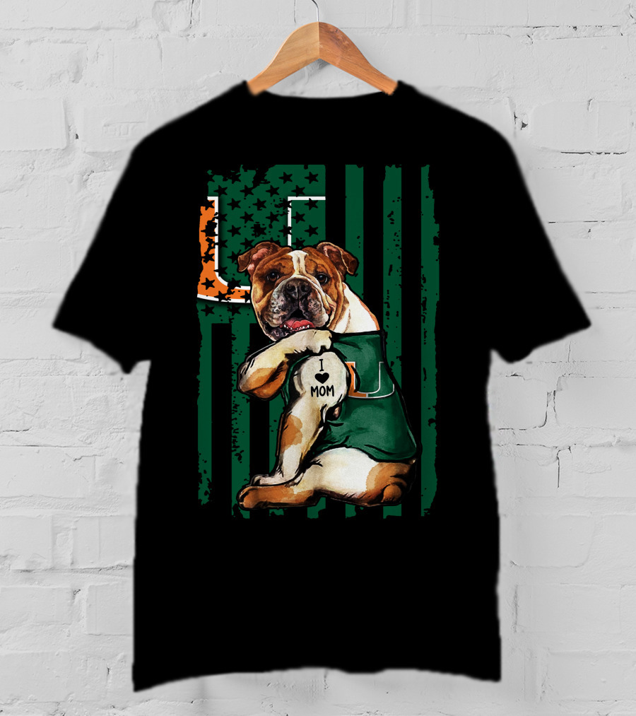 Bulldog I Love Mom Holding Miami Hurricanes U Flag T-Shirt