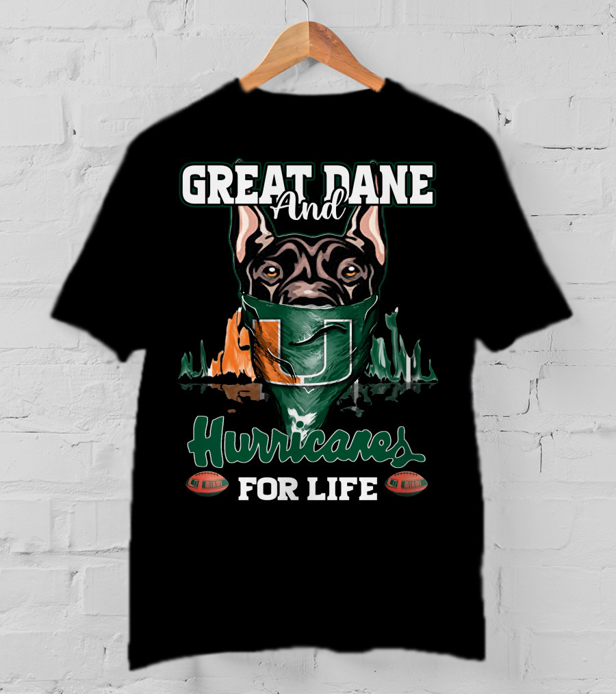 Great Dane And Hurricanes For Life T-Shirt