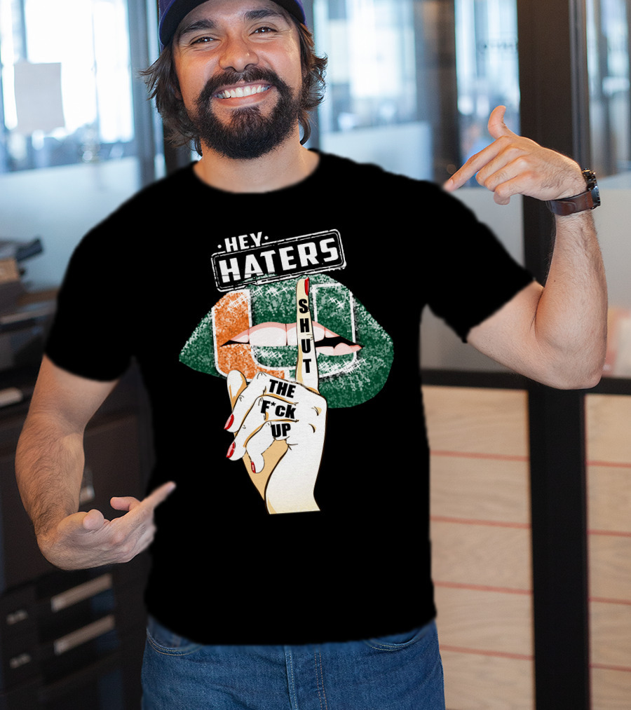 Hey Haters Miami Hurricanes Lip Shut Up Finger T-Shirt