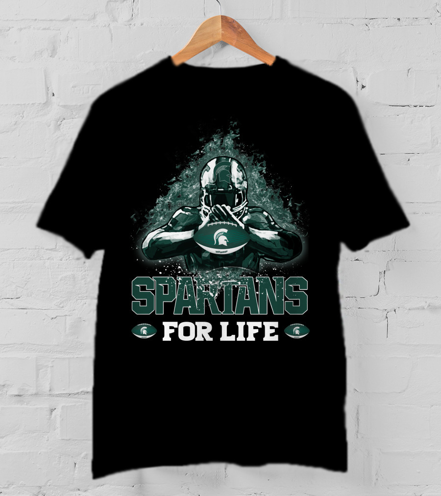 Spartans For Life Michigan State Football Fan Spirit T-Shirt