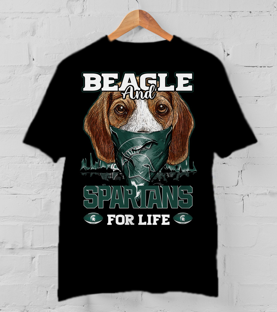 Beagle And Michigan State Spartans For Life T-Shirt