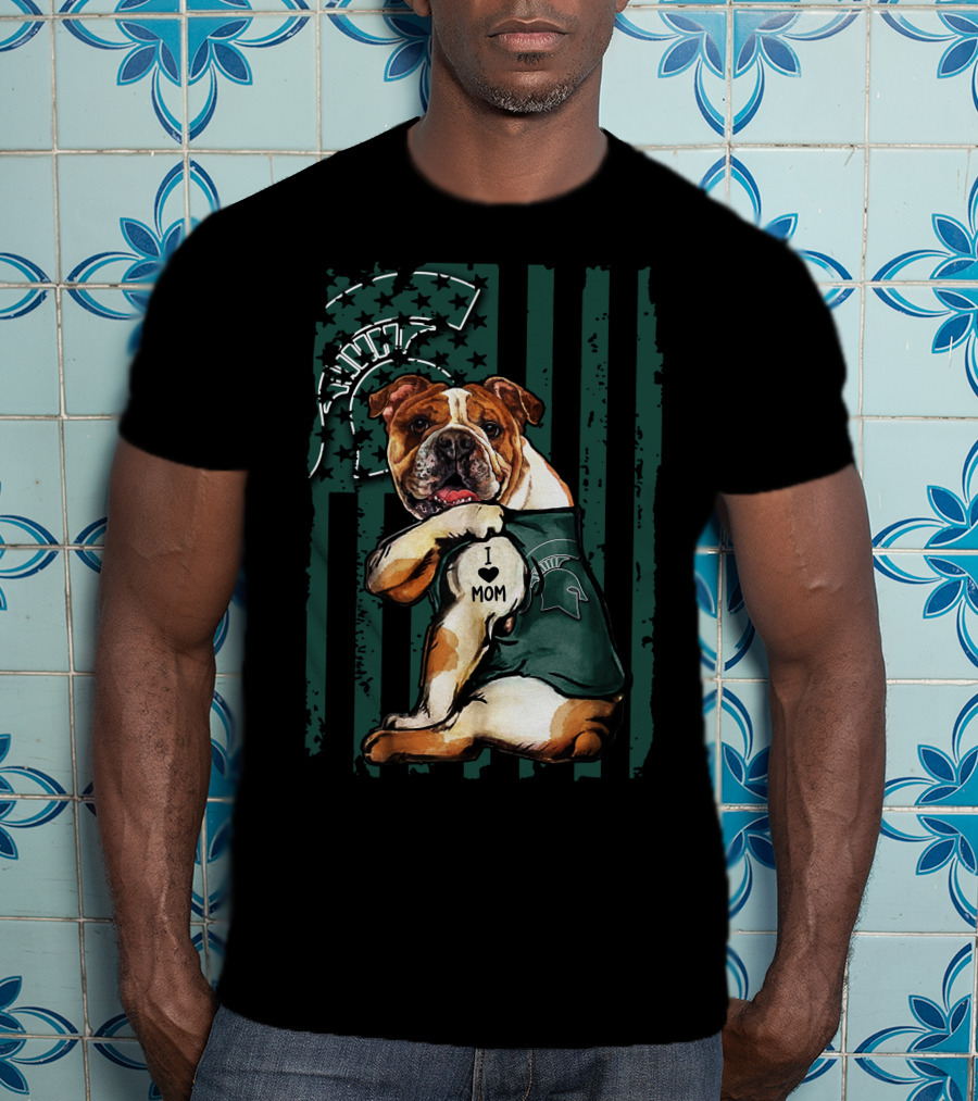 I Love Mom Michigan State Spartans Bulldog Wearing Team T-Shirt