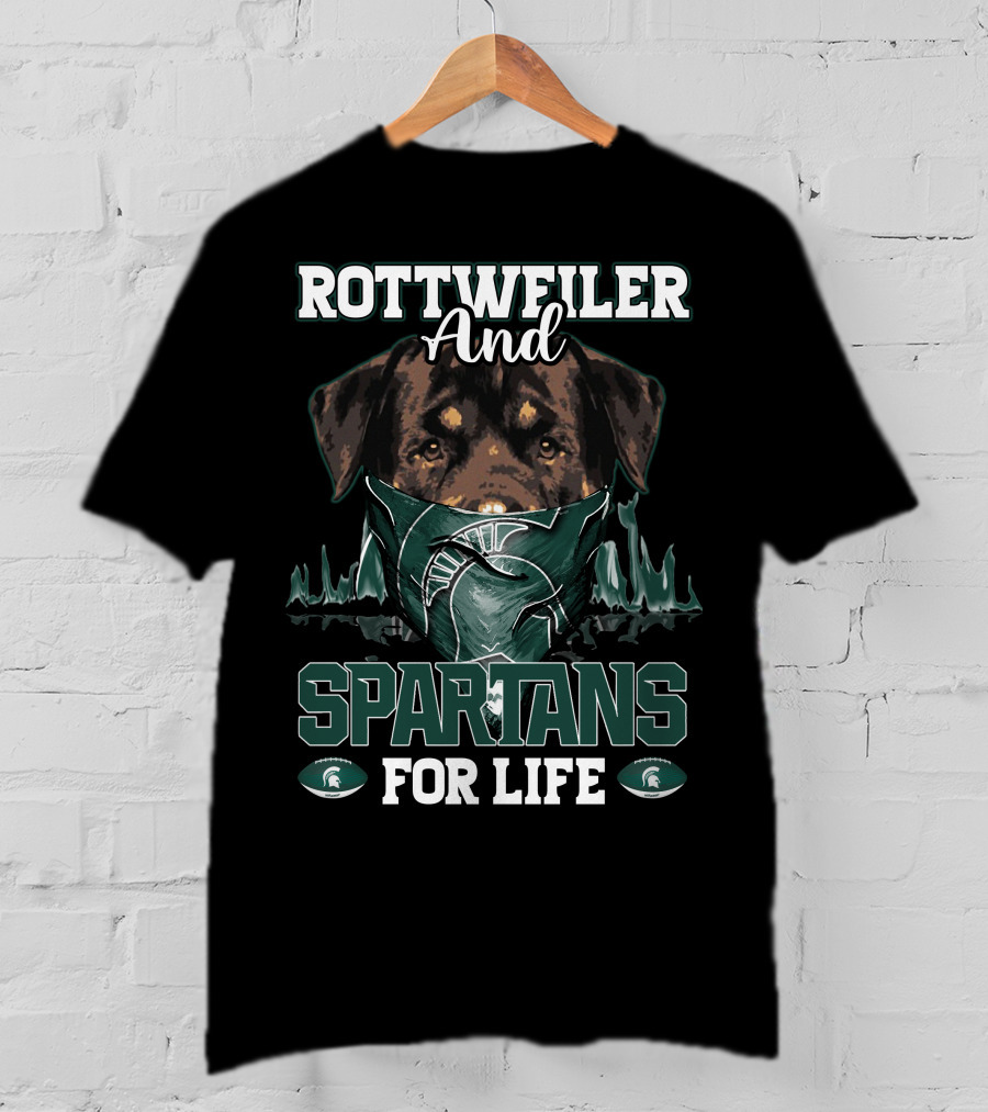 Rottweiler And Michigan State Spartans For Life T-Shirt
