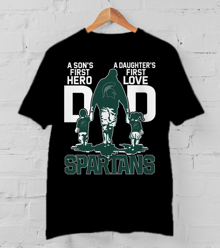 A Son's First Hero A Daughter's First Love Dad Spartans T-Shirt