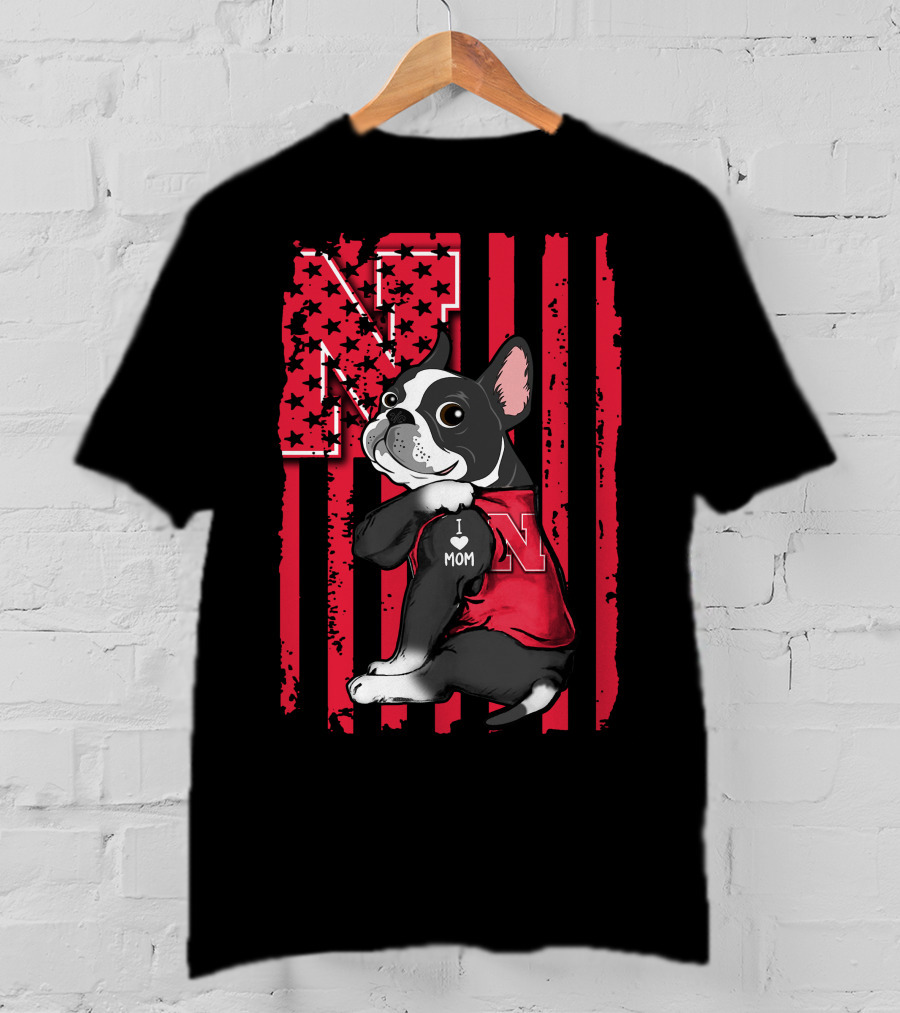 Boston Terrier I Love Mom Nebraska Cornhuskers T-Shirt