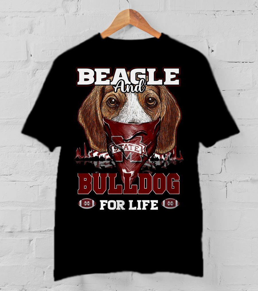 Beagle And Bulldog For Life Mississippi State T-Shirt