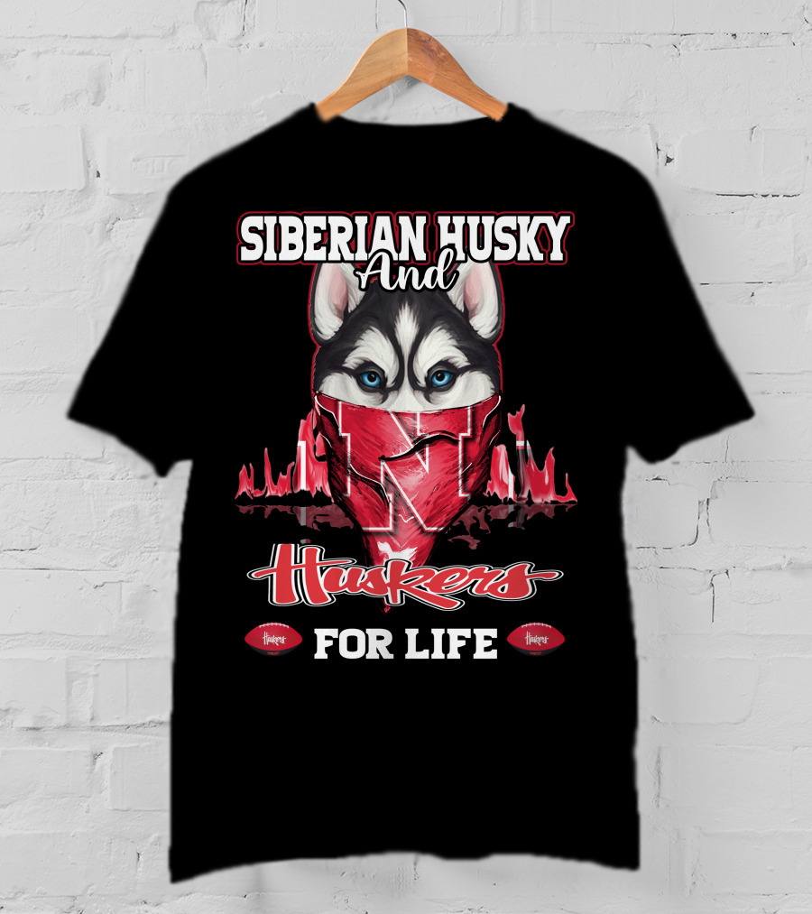 Siberian Husky And Huskers For Life T-Shirt