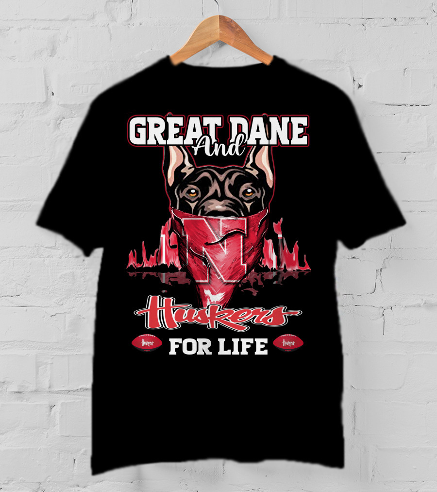 Great Dane And Huskers For Life Nebraska Cornhuskers T-Shirt