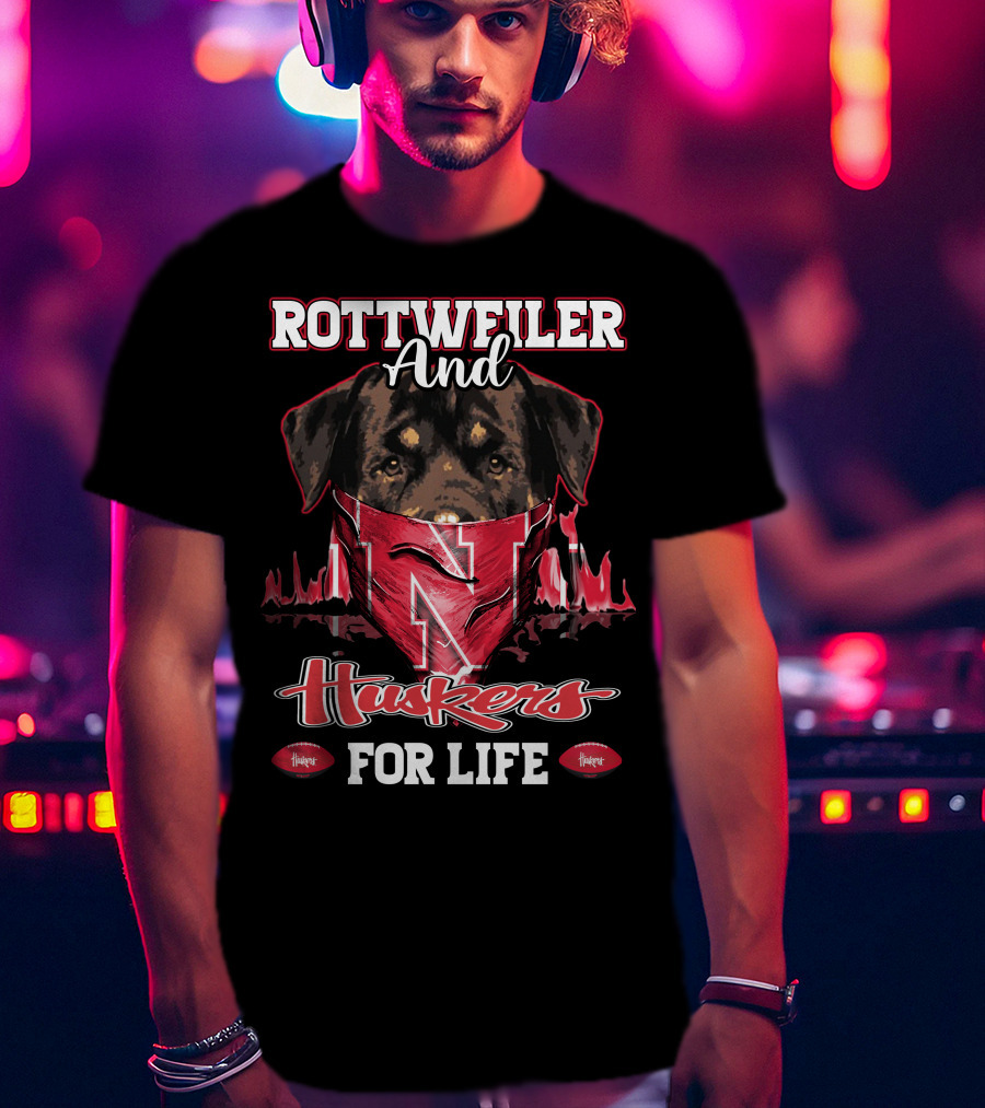 Rottweiler And Huskers For Life Nebraska Cornhuskers T-Shirt