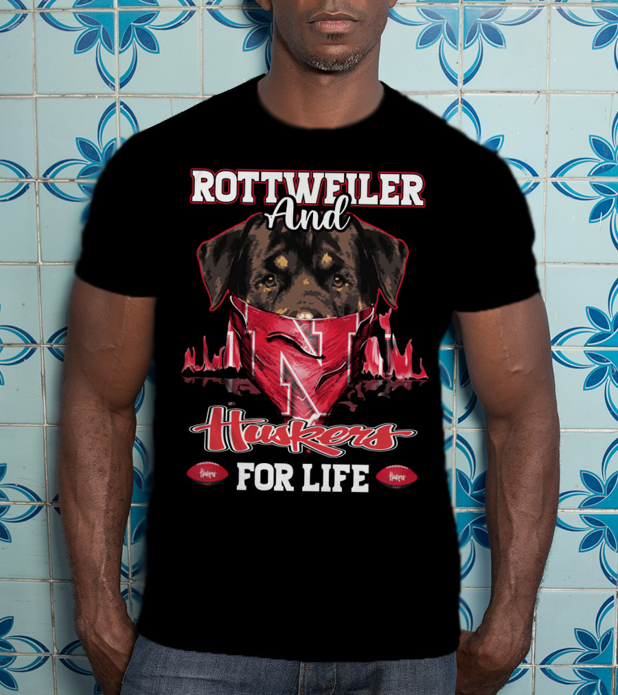 Rottweiler And Huskers For Life Nebraska Cornhuskers T-Shirt