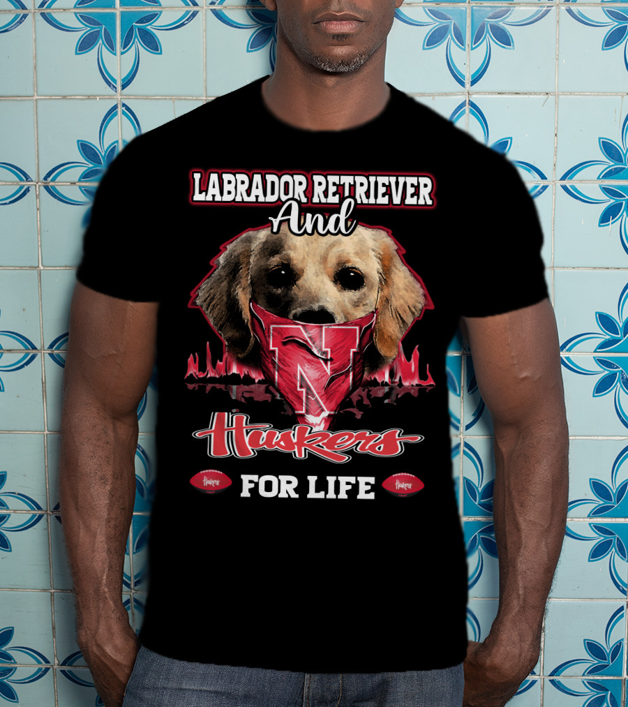 Labrador Retriever And Huskers For Life T-Shirt
