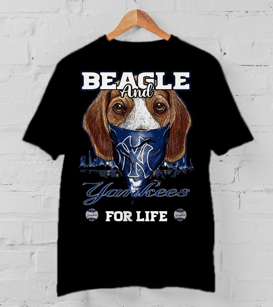 Beagle And Yankees For Life T-Shirt