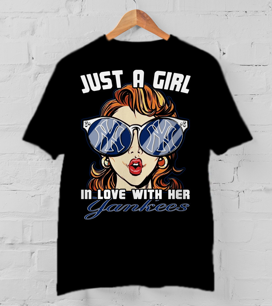 Just A Girl In Love With Her Yankees T-Shirt