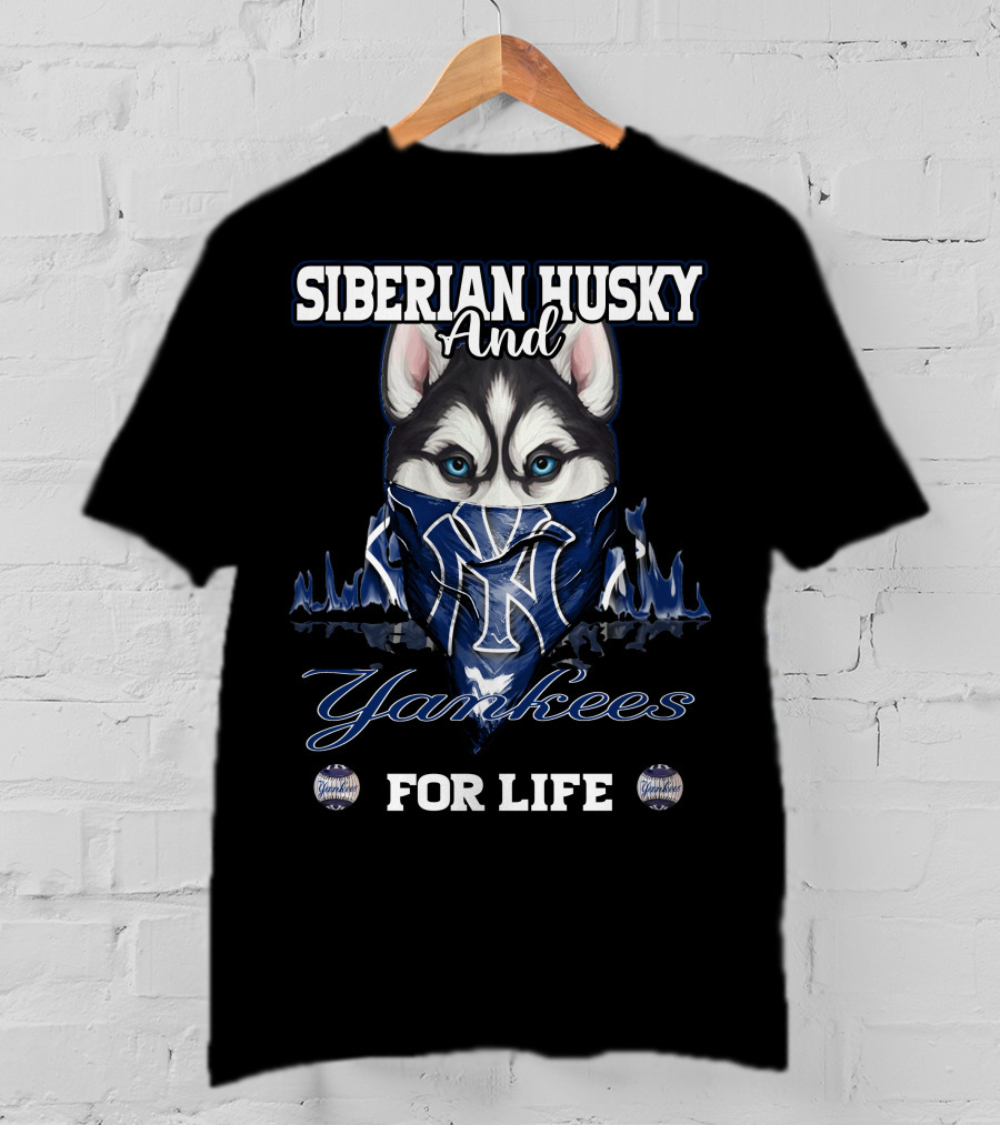 Siberian Husky And Yankees For Life T-Shirt