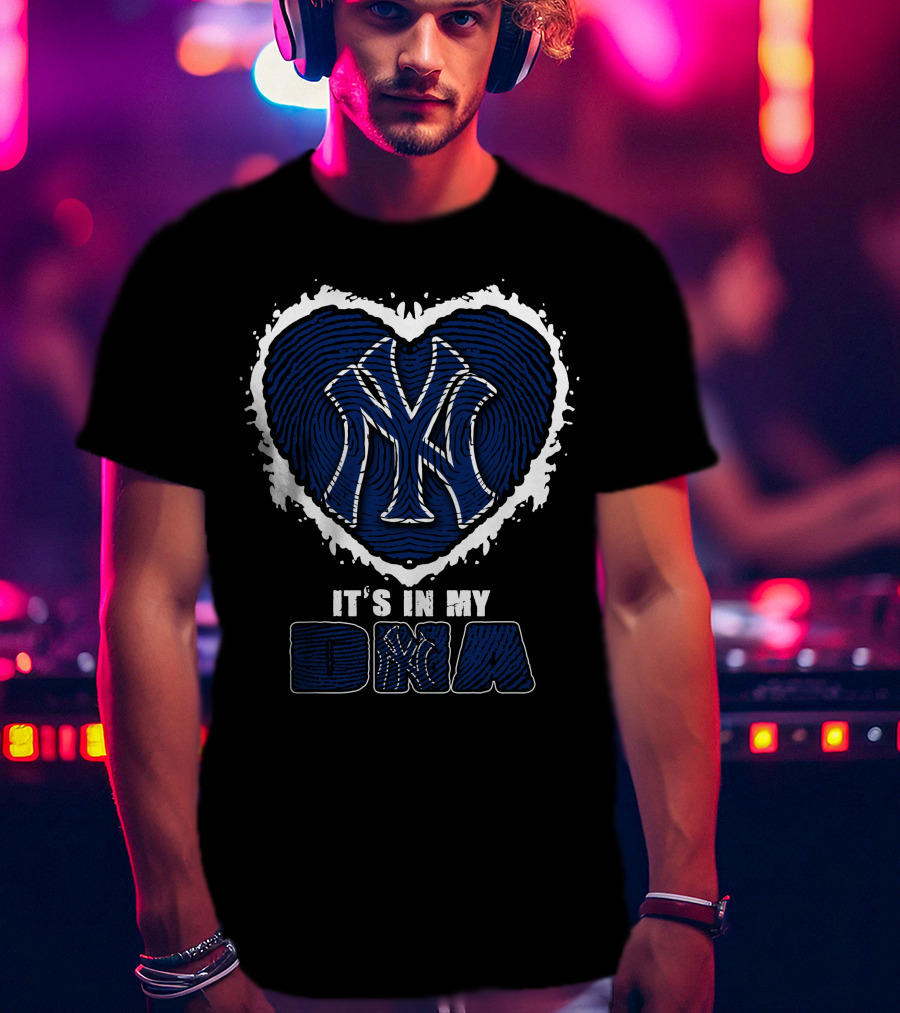New York Yankees It's In My DNA T-Shirt