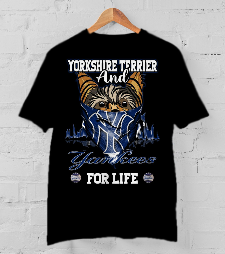 Yorkshire Terrier And Yankees For Life T-Shirt