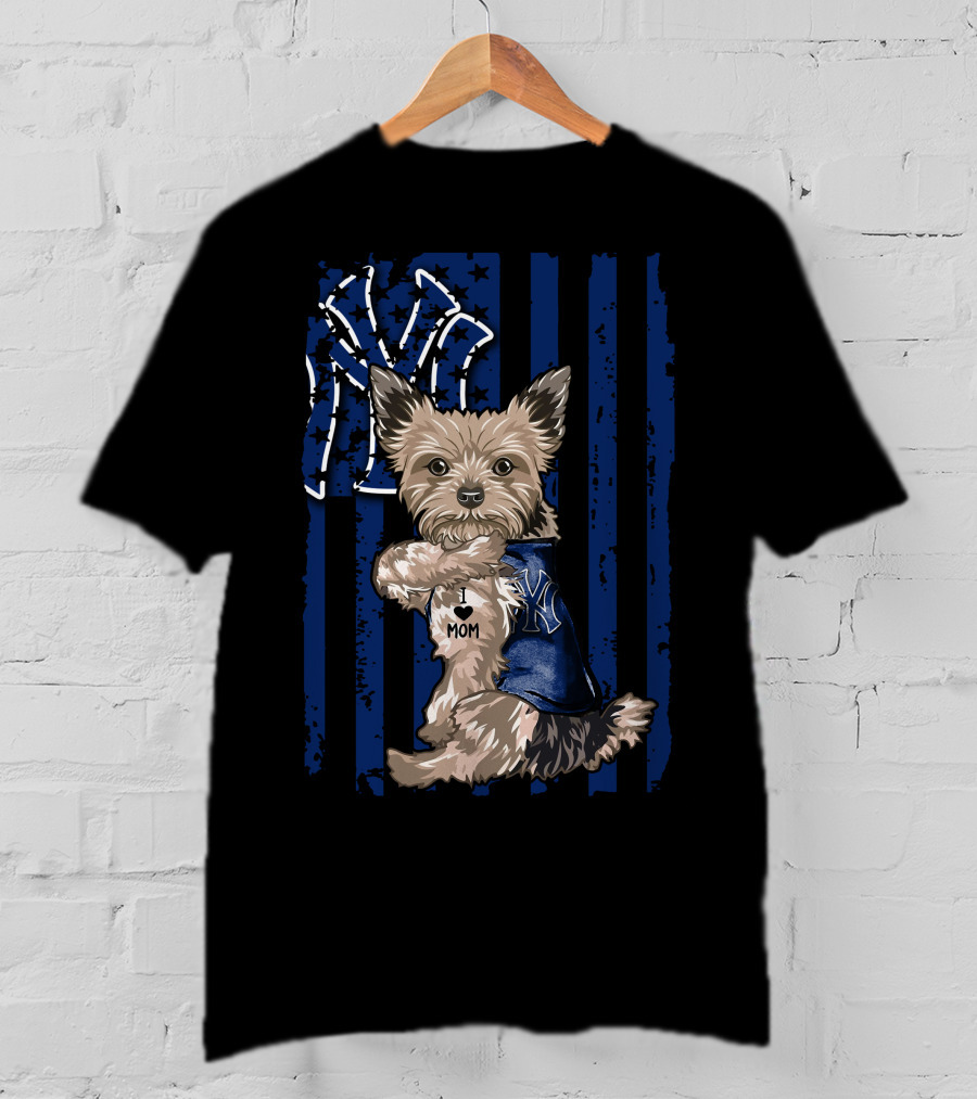 Yorkshire Terrier I Love Mom New York Yankees Fan T-Shirt