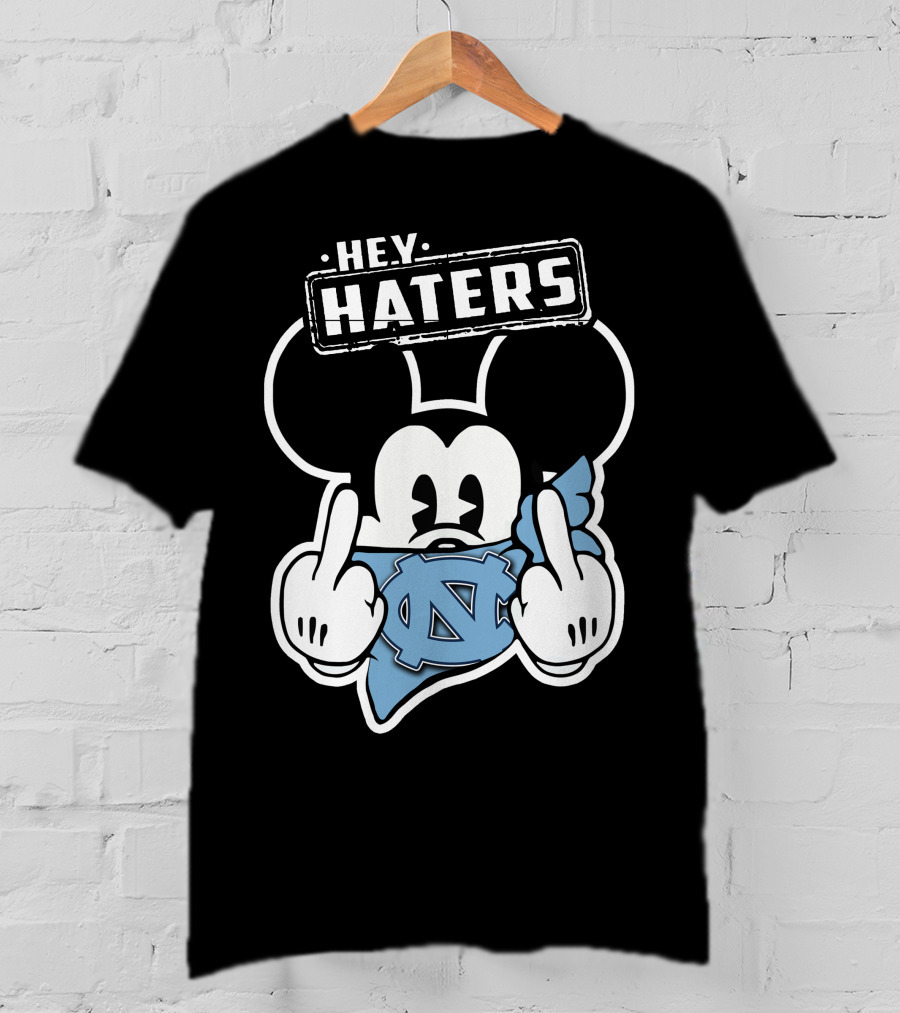 Hey Haters Mick North Carolina Tar Heels T-Shirt
