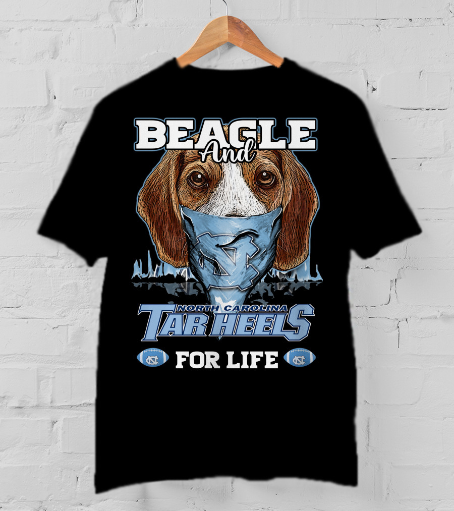 Beagle And North Carolina Tar Heels For Life T-Shirt