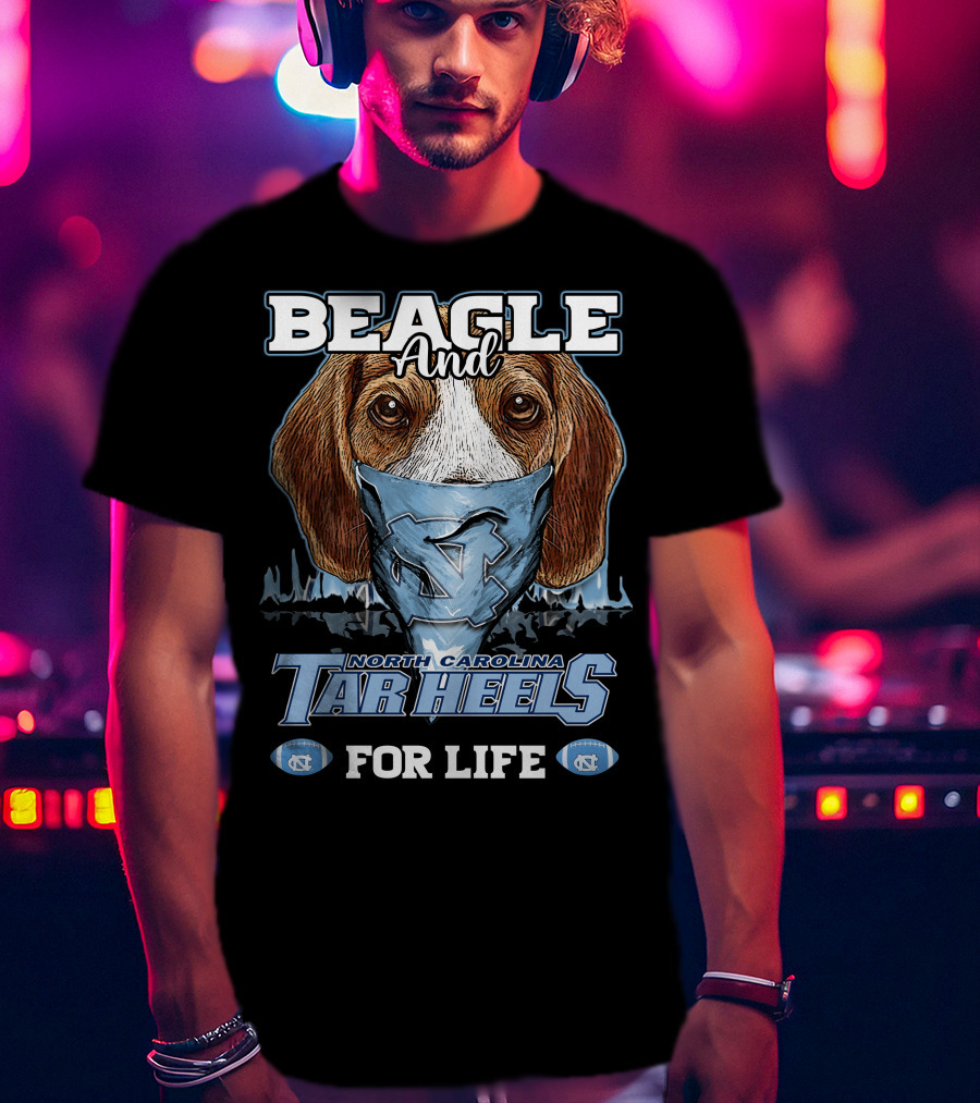 Beagle And North Carolina Tar Heels For Life T-Shirt