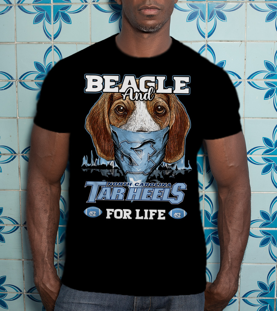 Beagle And North Carolina Tar Heels For Life T-Shirt