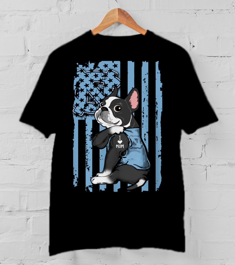 Boston Terrier North Carolina Tar Heels I Love Mom T-Shirt
