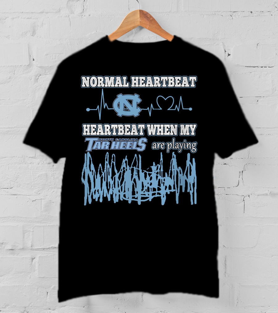 Normal Heartbeat North Carolina Tar Heels Heartbeat When My Tar Heels Are Playing T-Shirt