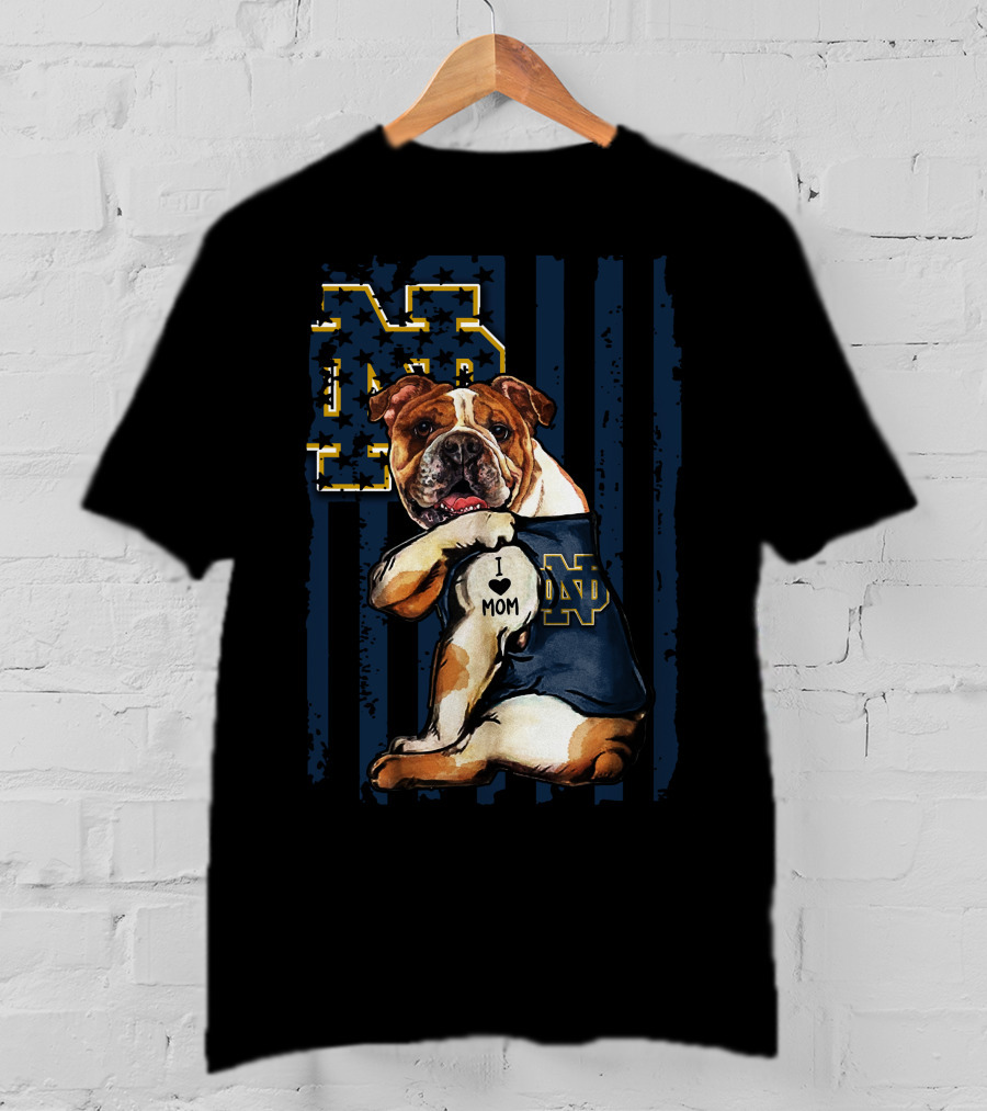 Bulldog I Love Mom Notre Dame ND Fighting Irish T-Shirt