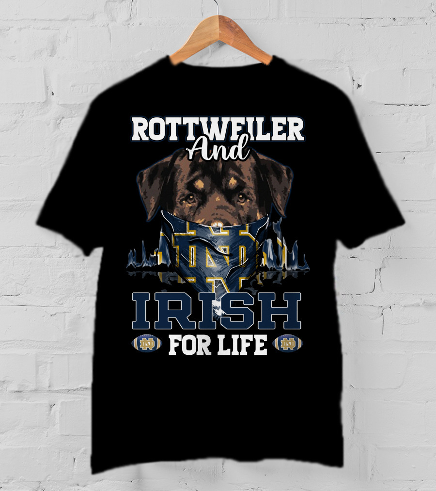 Rottweiler And Irish For Life Notre Dame ND Fan T-Shirt