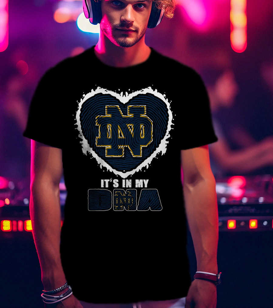 Notre Dame Fighting Irish It's In My DNA Heart T-Shirt